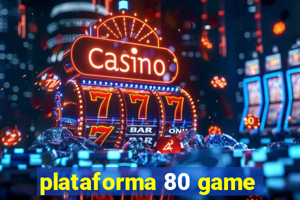 plataforma 80 game